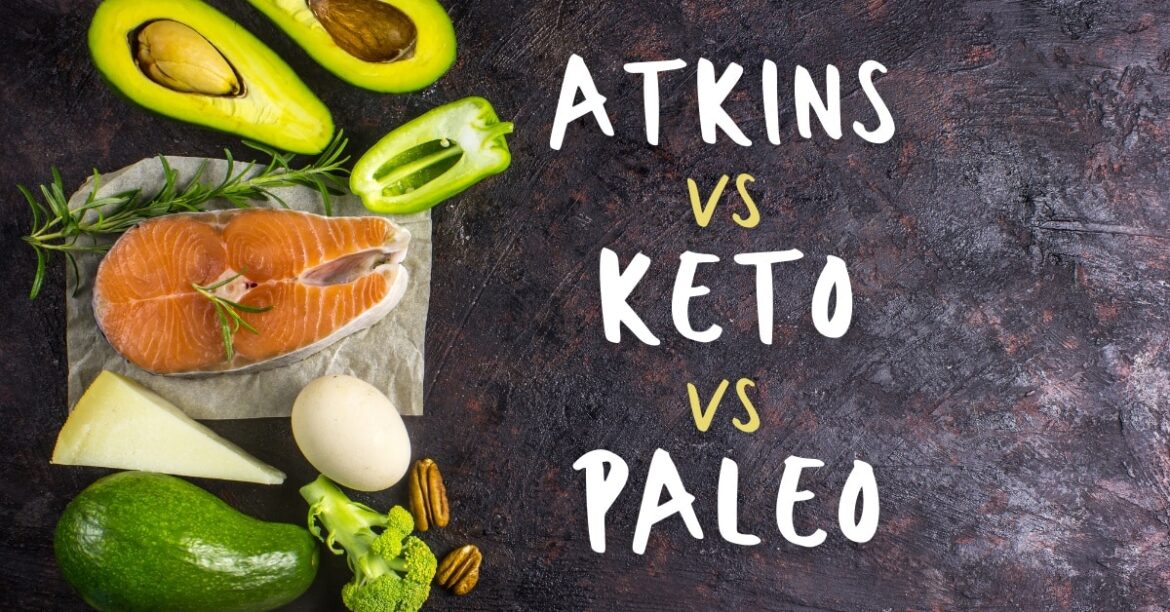 Atkins vs Keto vs Paleo