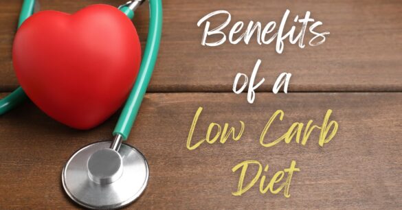 Benefits of a Low Carb Diet